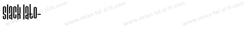 slack lato字体转换